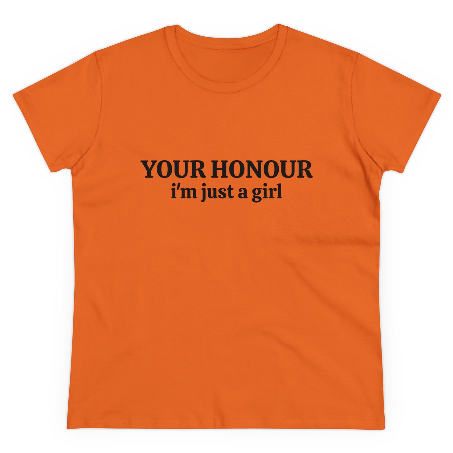 YOUR HONOUR, I'm Just A Girl - Graphic Cotton Tee