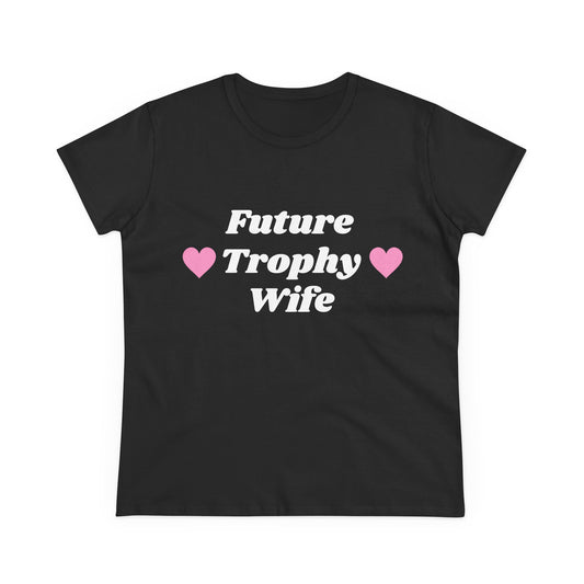 Future Trophy Wife - Graphic Cotton Tee