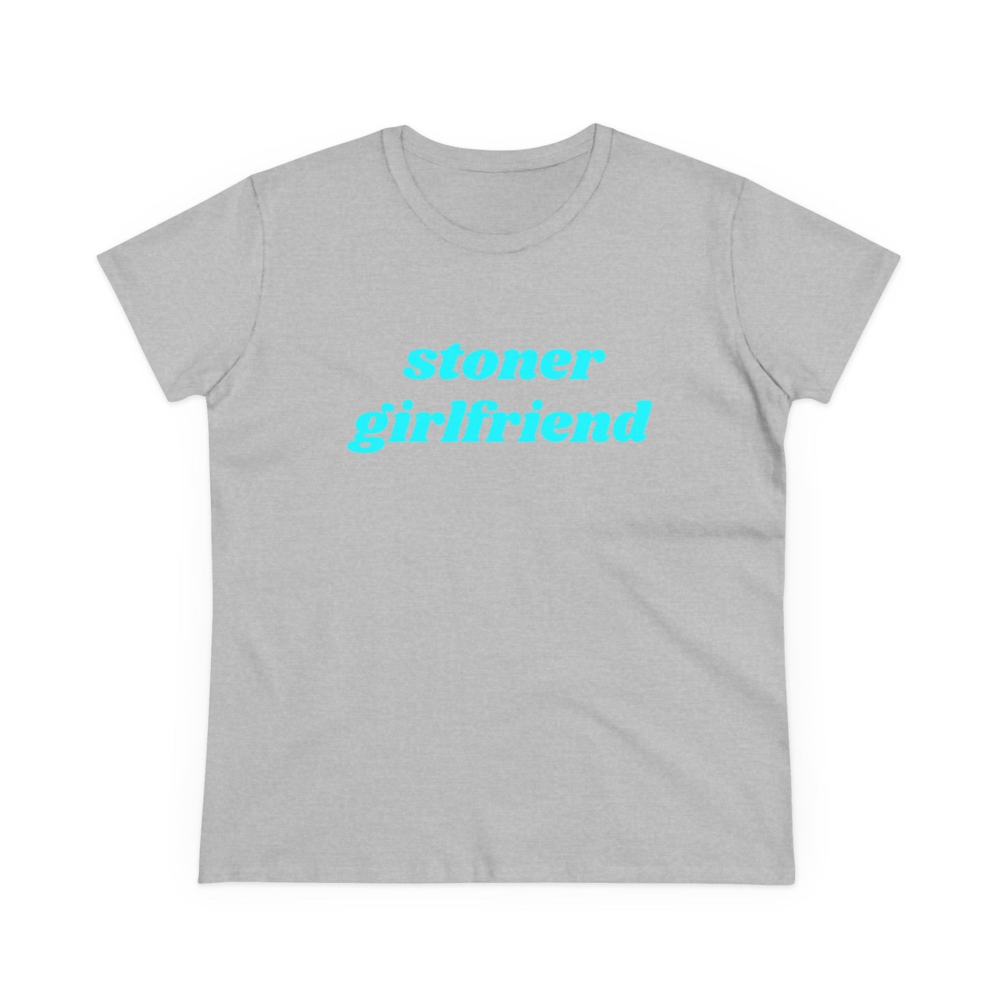 Stoner Girlfriend - Graphic Cotton Tee