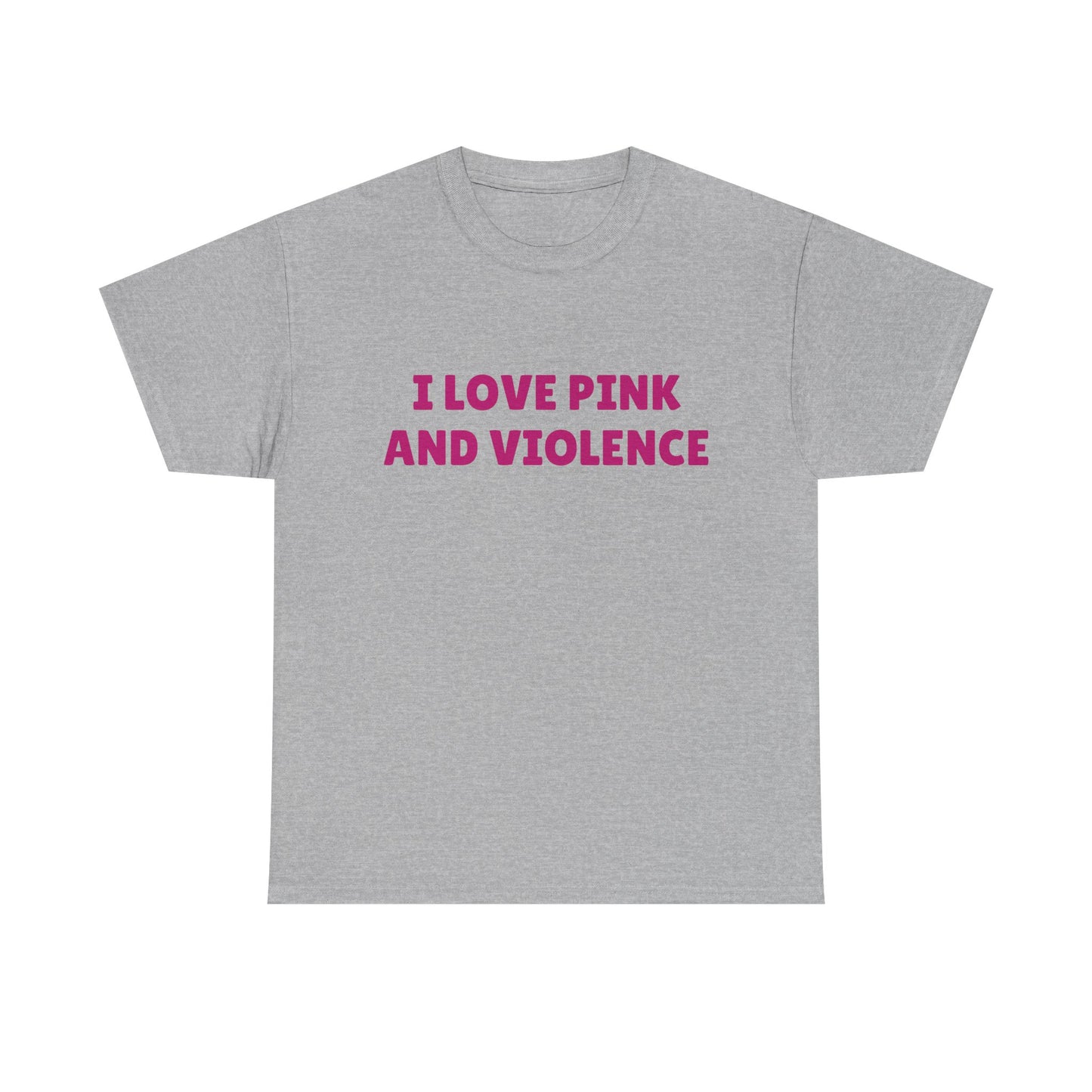 I Love Pink & Violence - Graphic Unisex Heavy Cotton Tee