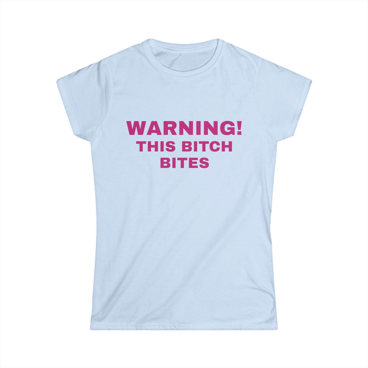 Warning! This Bitch Bites - Graphic Soft Style Tee