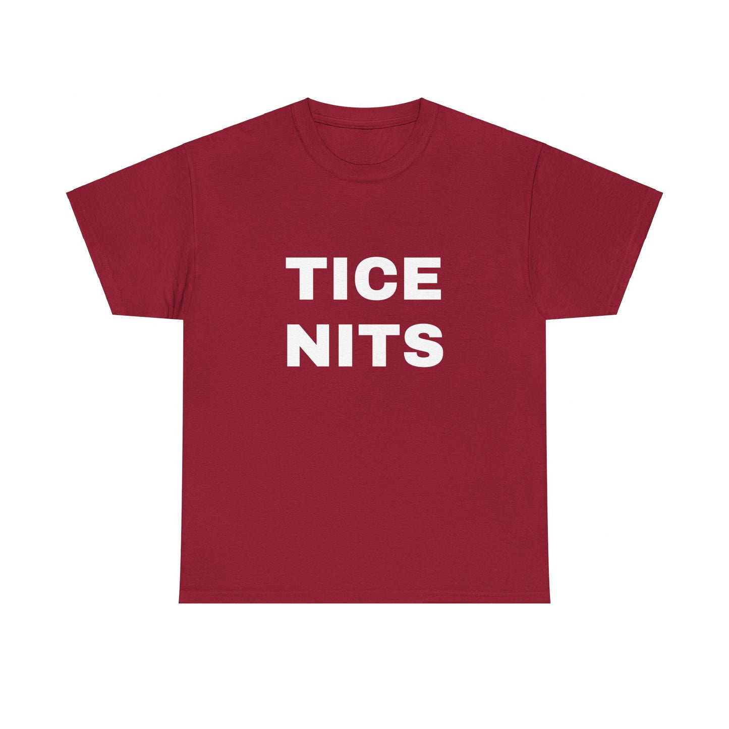 TICE NITS - Graphic Adult Humour Unisex Heavy Cotton Tee