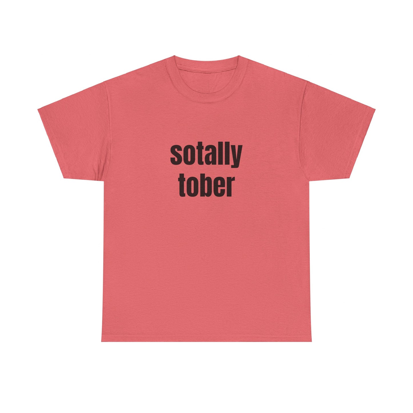 Sotally Tober - Graphic Unisex Heavy Cotton Tee