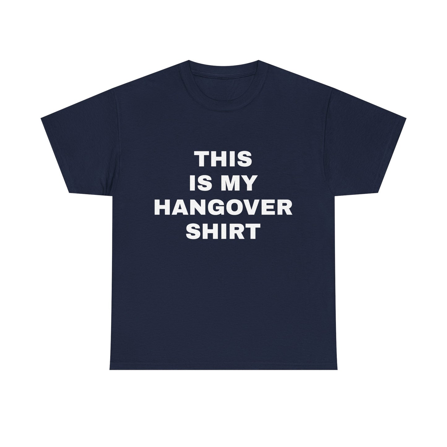 This Is My Hangover Shirt - Graphic Unisex Heavy Cotton Tee