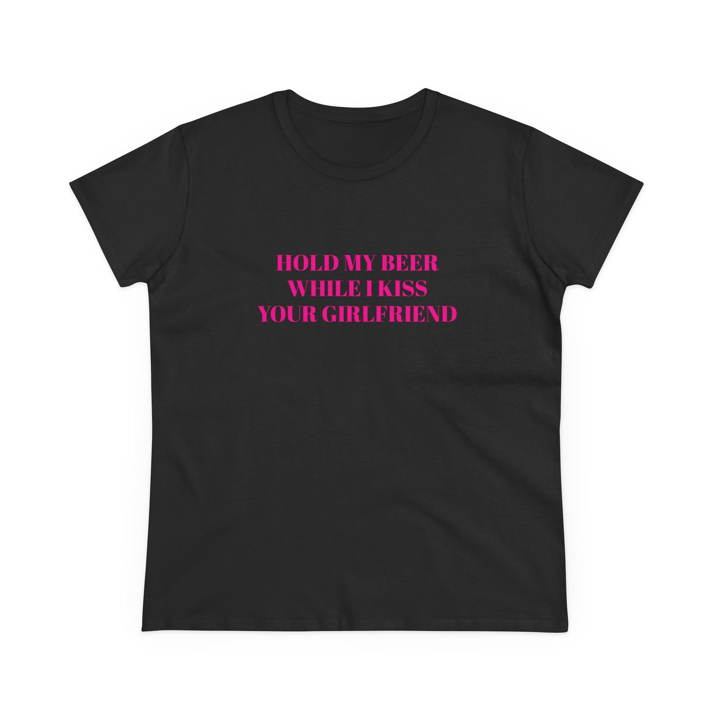 Hold My Beer While I Kiss Your Girlfriend - Graphic Cotton Tee