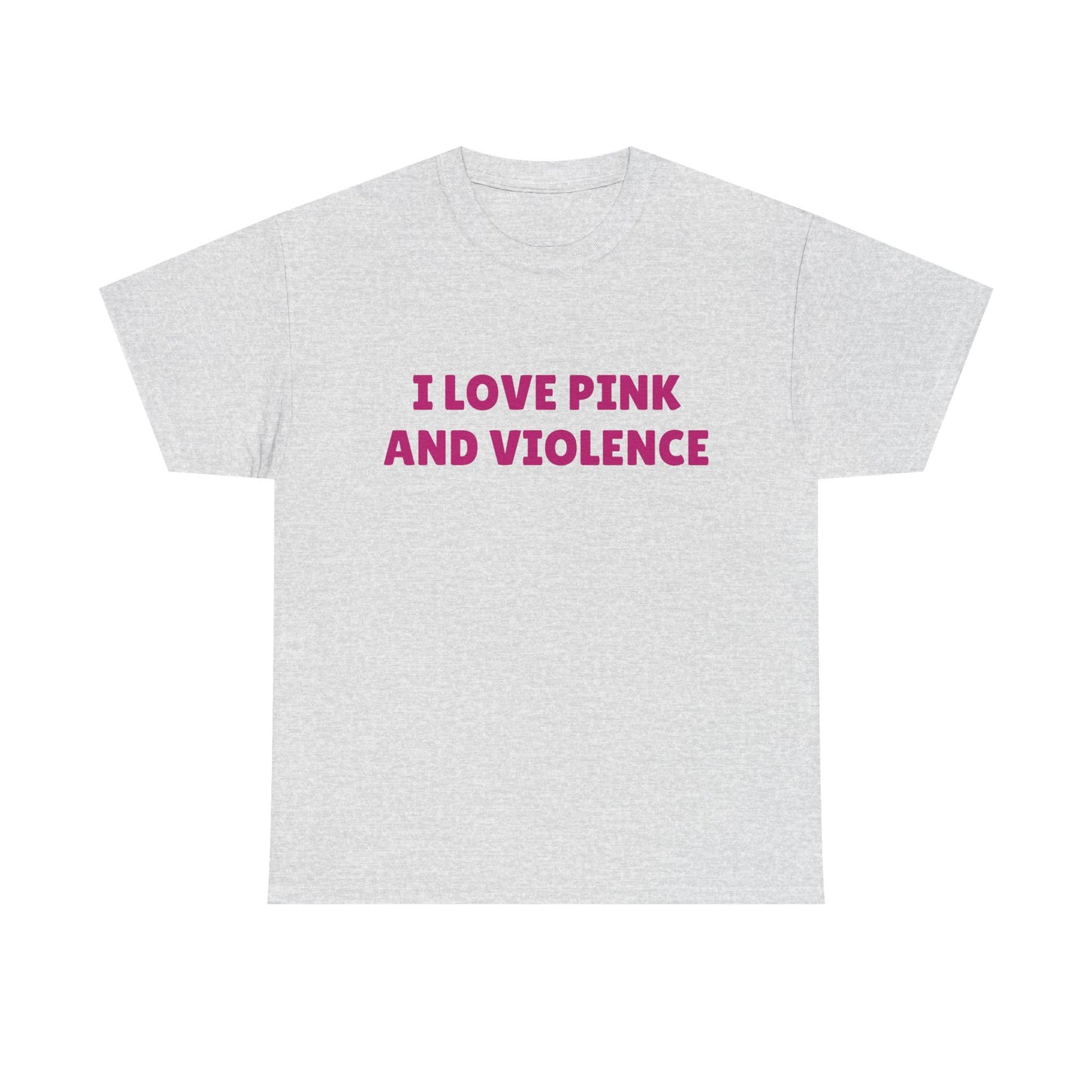 I Love Pink & Violence - Graphic Unisex Heavy Cotton Tee