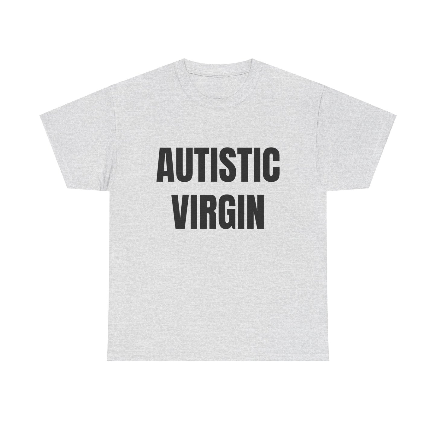 Autistic Virgin - Graphic Unisex Heavy Cotton Tee