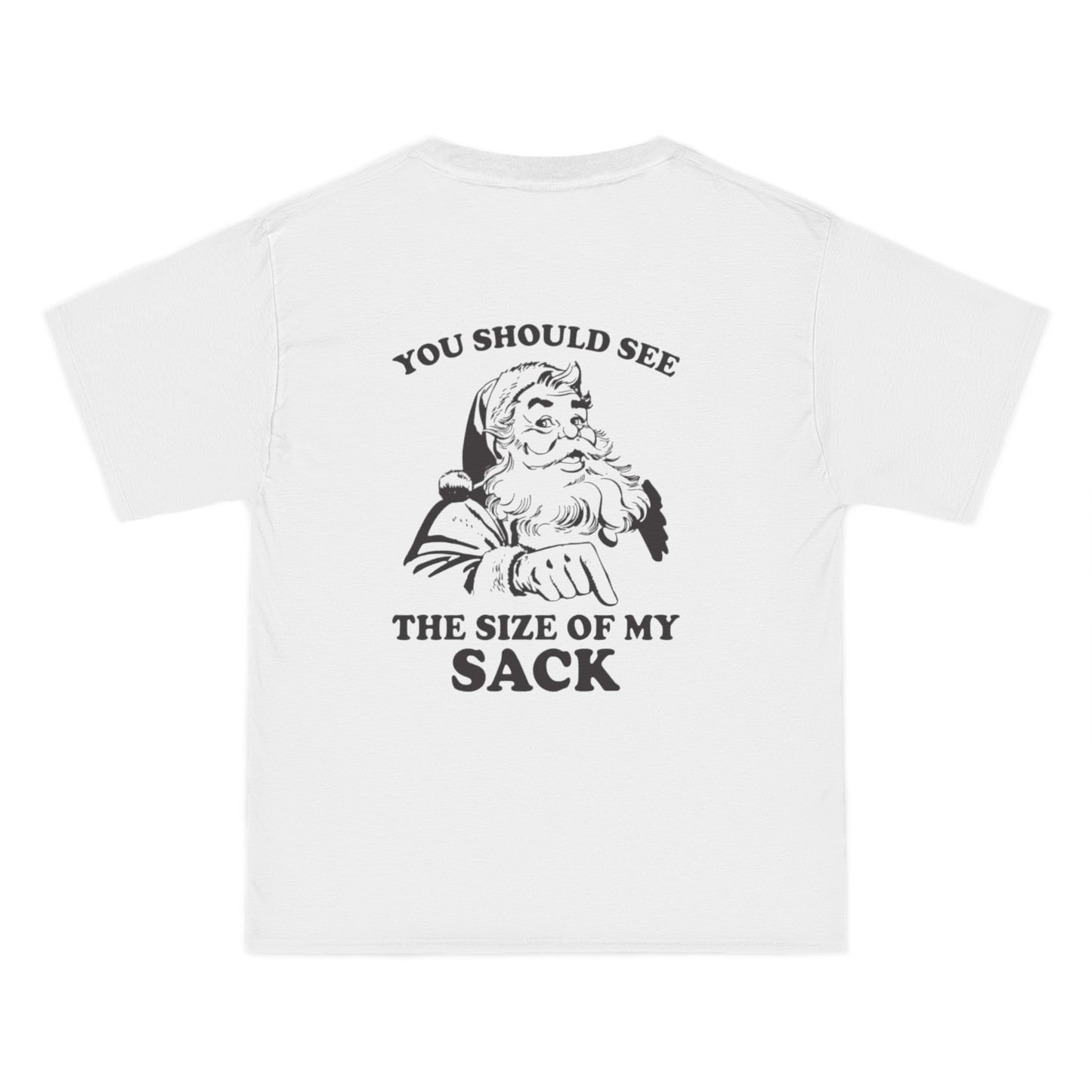 You Should See The Size Of My Sack - Christmas Dark Humour Graphic Beefy-T®  Short-Sleeve T-Shirt