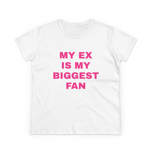 My Ex Is My Biggest Fan - Graphic Cotton Tee