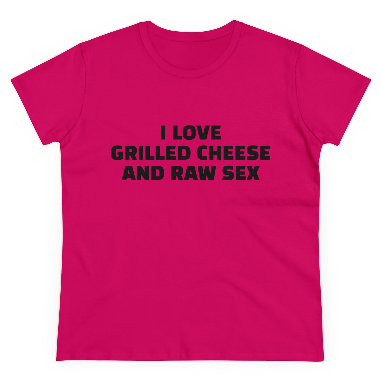 I Love Grilled Cheese And Raw Sex - Graphic Cotton Tee