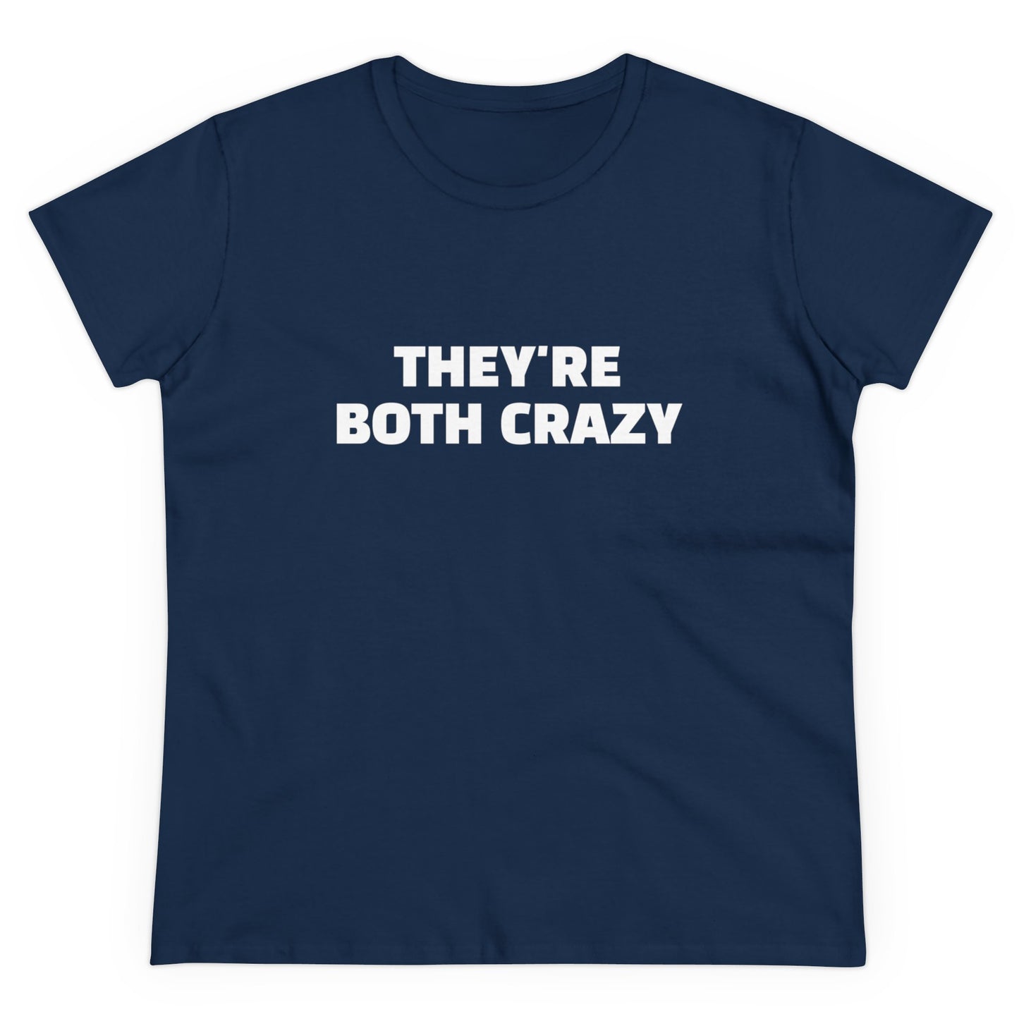 They're Both Crazy - Graphic ( 3 of 3 ) Cotton Tee