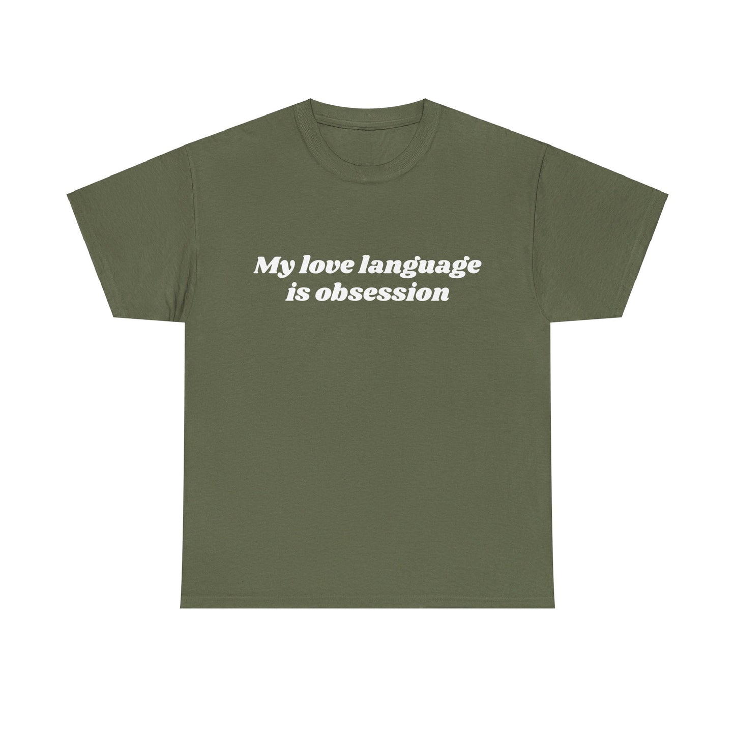 My Love Language Is Obsession - Graphic Unisex Heavy Cotton Tee