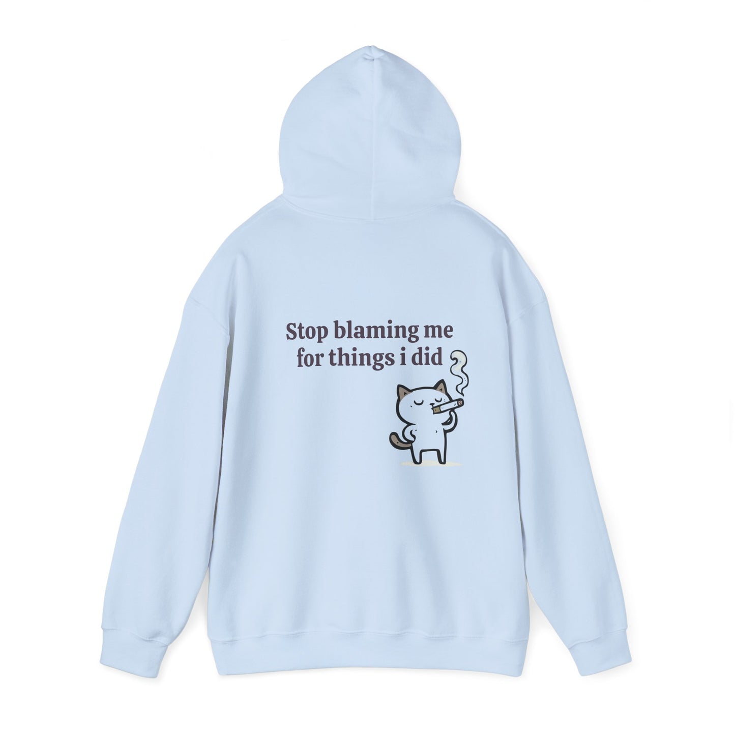 Stop Blaming Me For Things I Did - Graphic Unisex Heavy Blend™ Hooded Sweatshirt