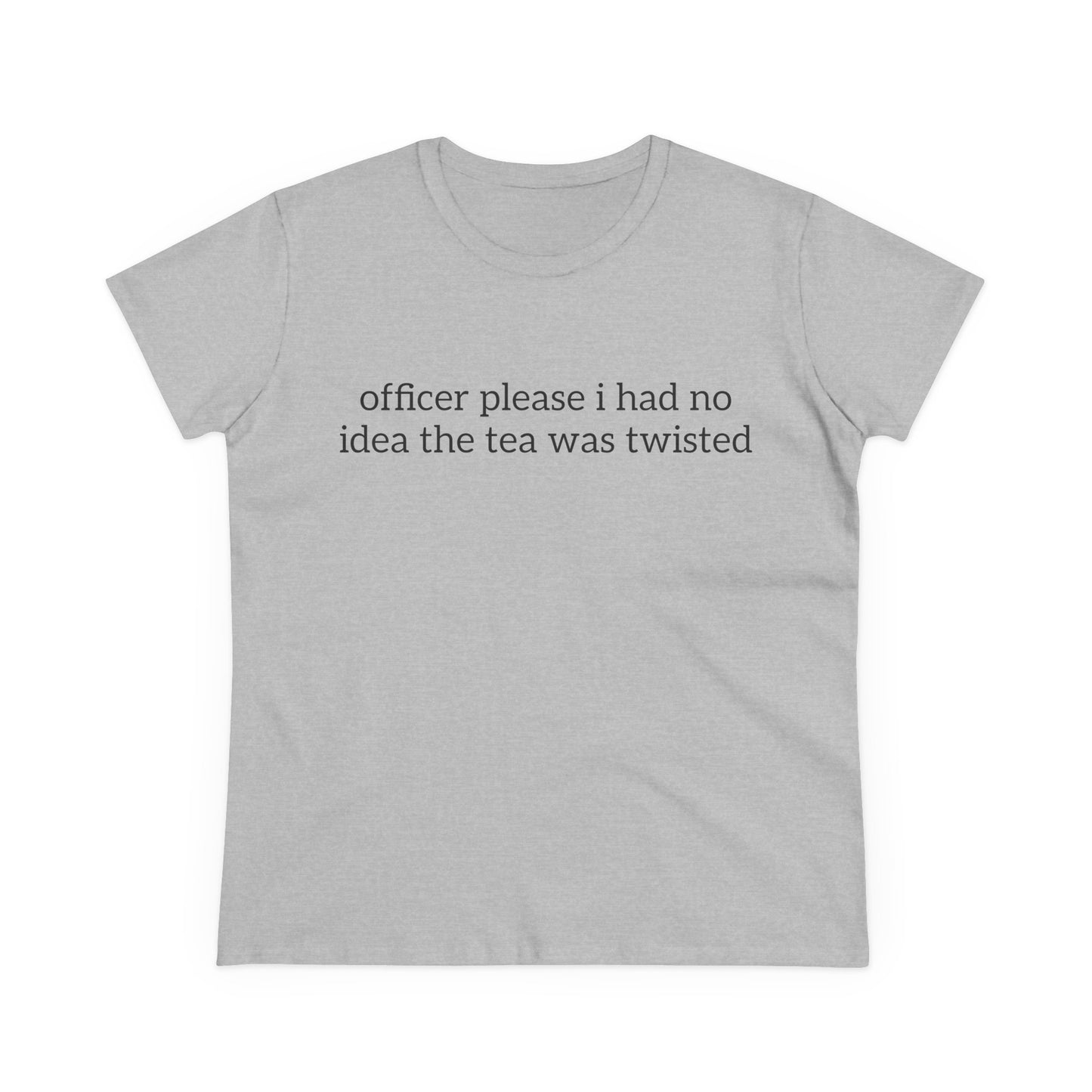 Officer Please I Had No Idea The Tea Was Twisted - Graphic Cotton Tee