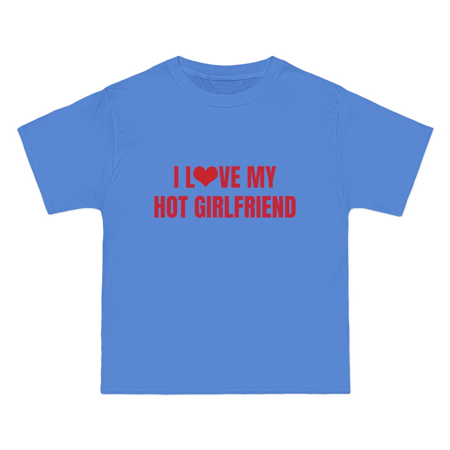 I Love My Hot Girlfriend - Graphic Beefy-T®  Short-Sleeve T-Shirt