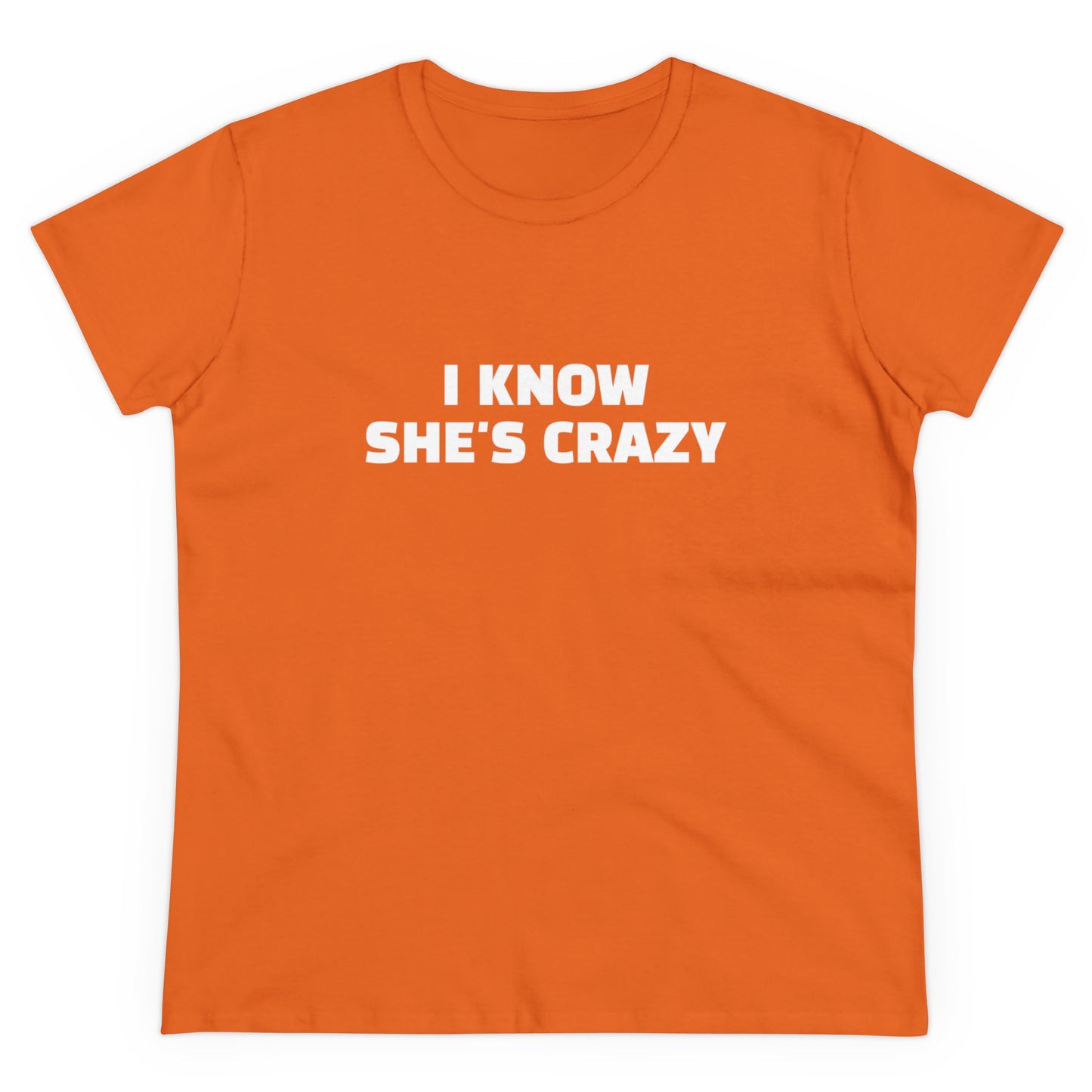 I Know She's Crazy - Graphic ( 2 of 3 ) Cotton Tee