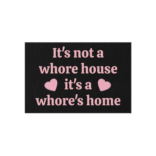 It's Not A Whore House, It's A Whore's Home - Entry Black & Pink Adult Humour Graphic Outdoor Rug