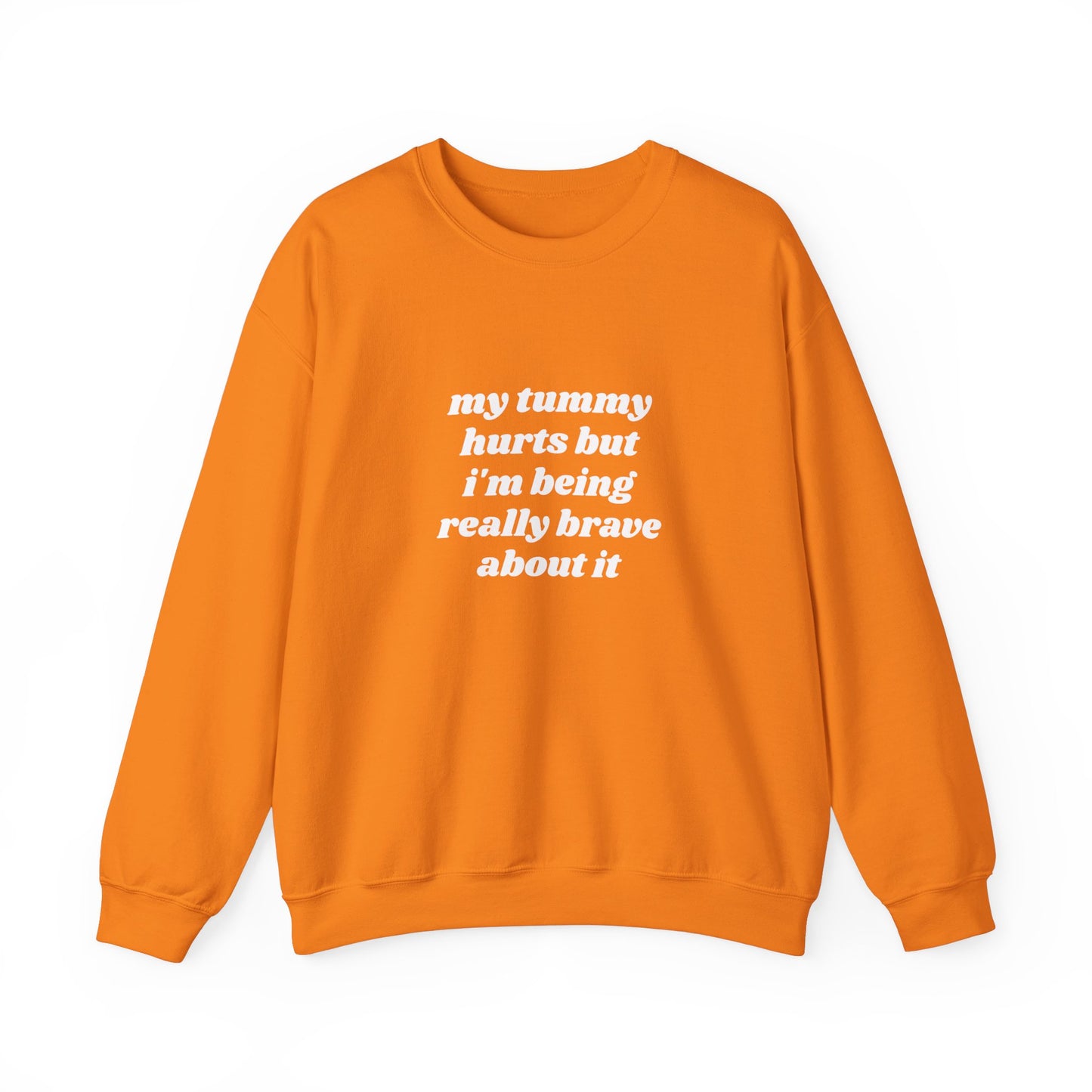 My Tummy Hurts But I'm Being Really Brave About It Graphic Unisex Heavy Blend™ Crewneck Sweatshirt