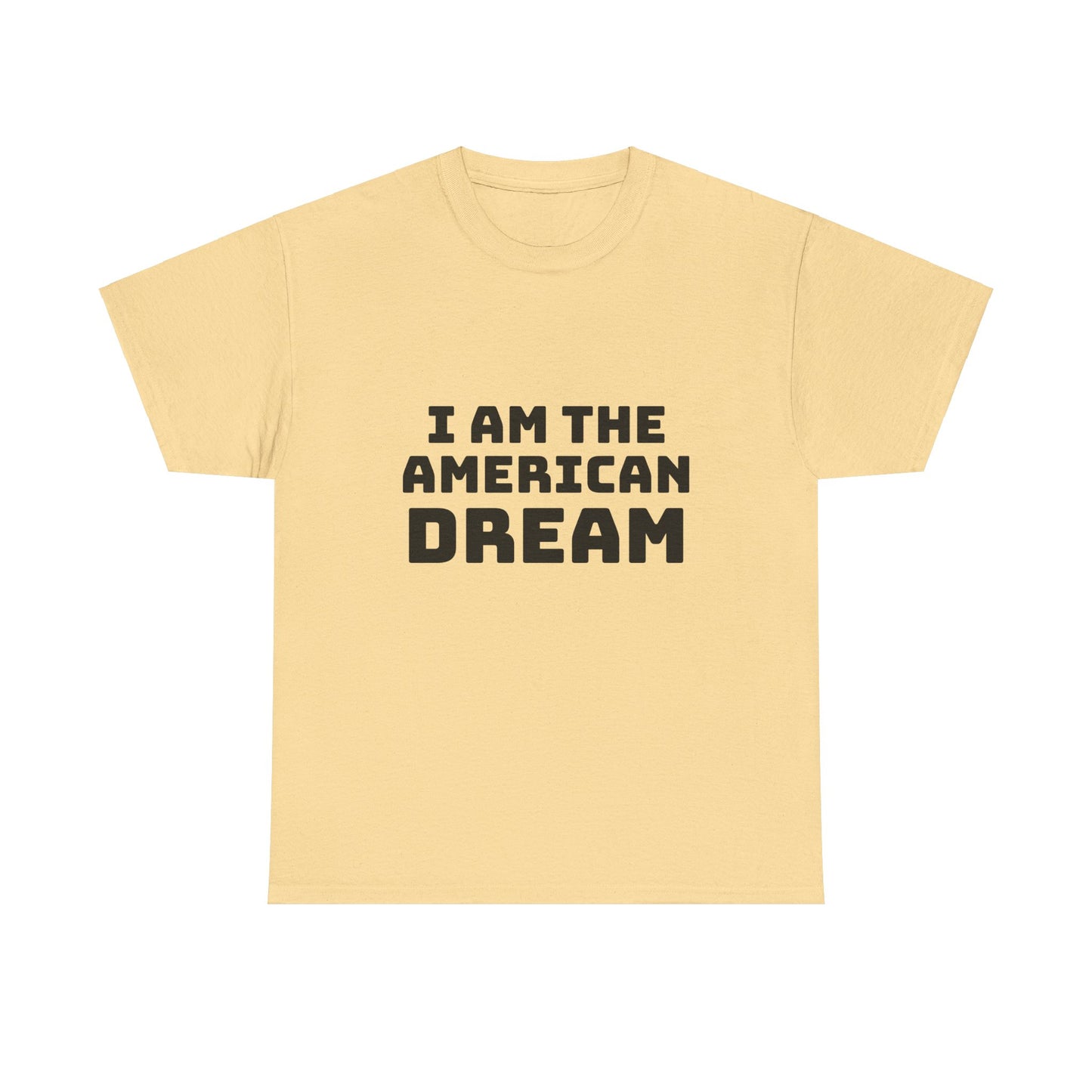 I Am The American Dream - Graphic Unisex Cotton Tee