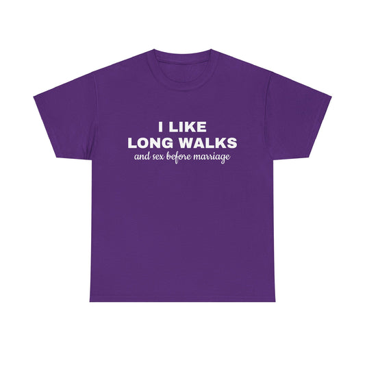 I Like Long Walks And Sex Before Marriage - Graphic Unisex Heavy Cotton Tee