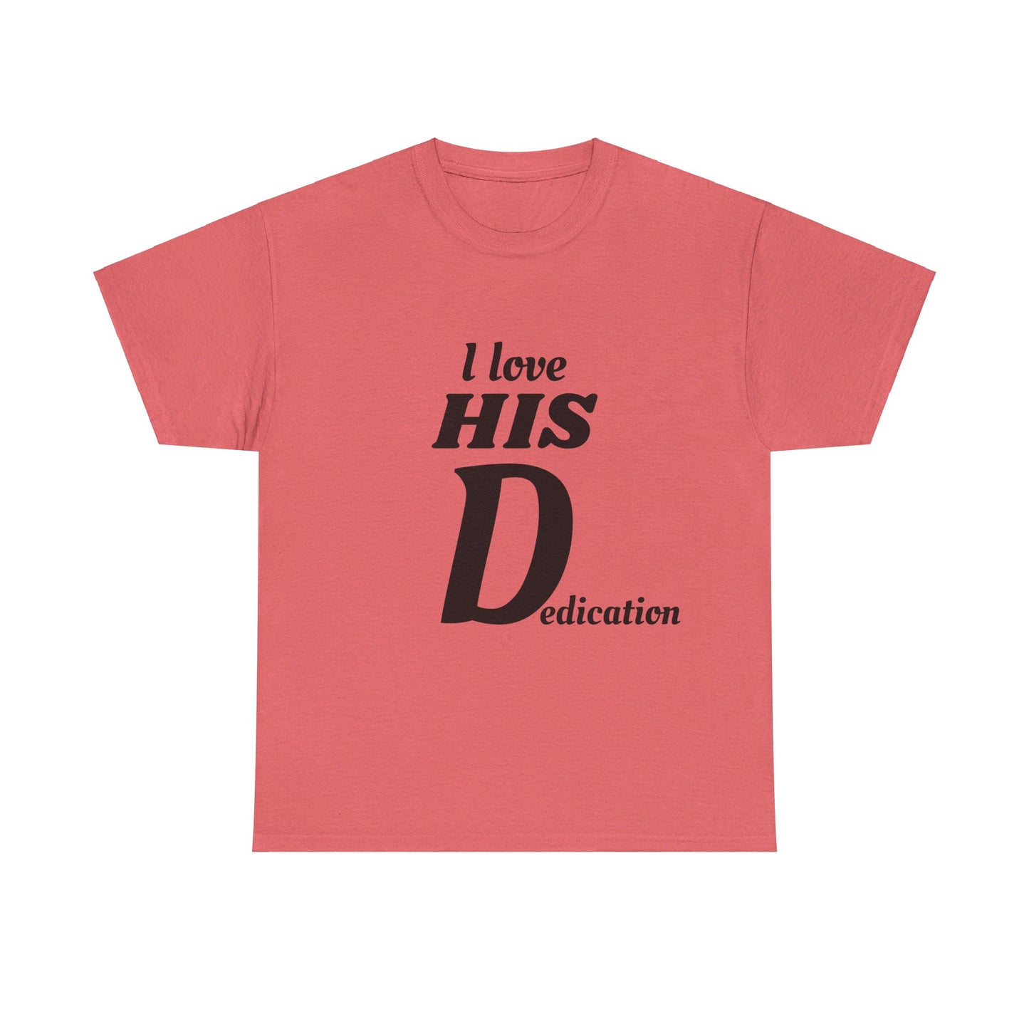 I LOVE HIS Dedication - Graphic Couple's Matching T shirts Unisex Heavy Cotton Tee