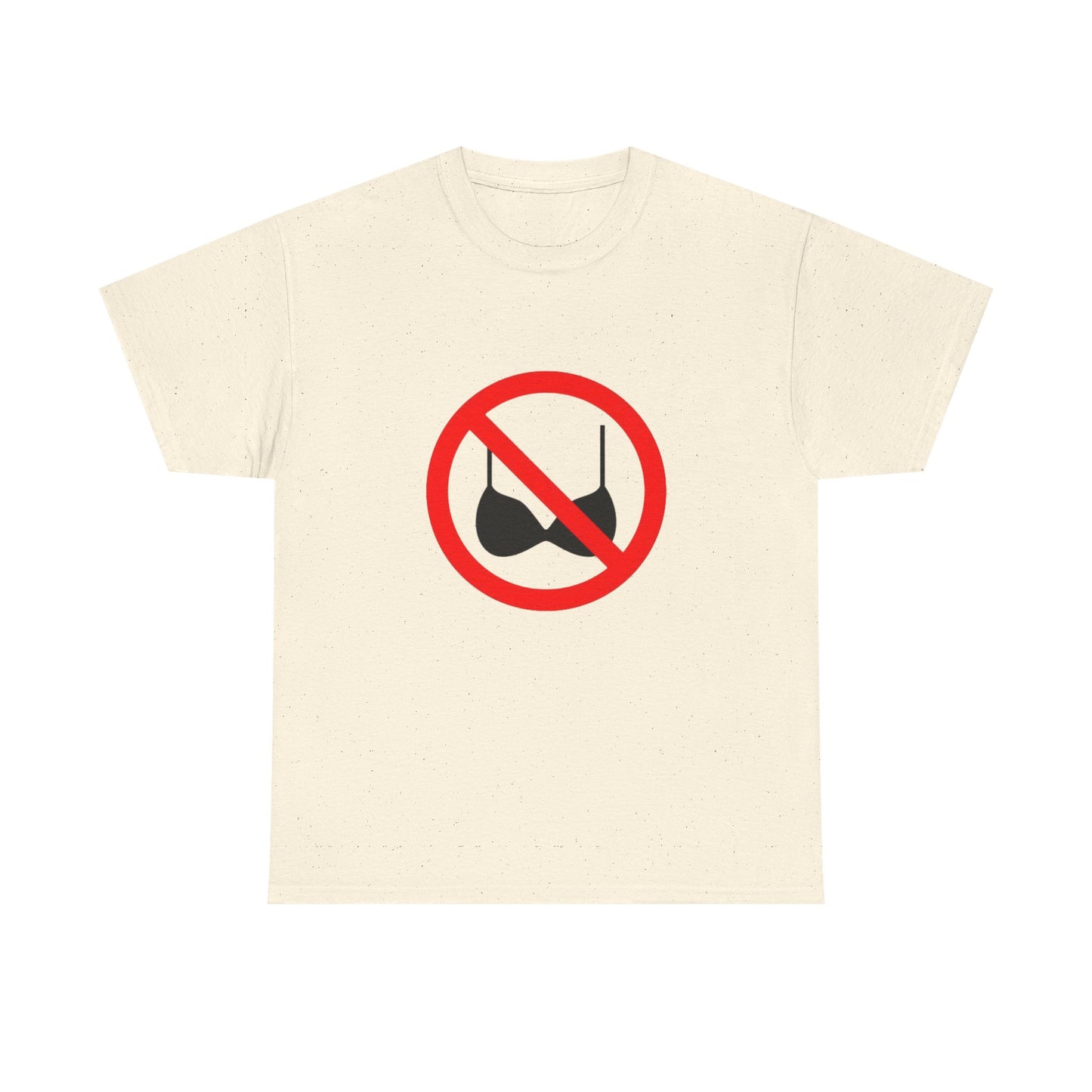 No Bras Allowed Sign - Graphic Unisex Heavy Cotton Tee