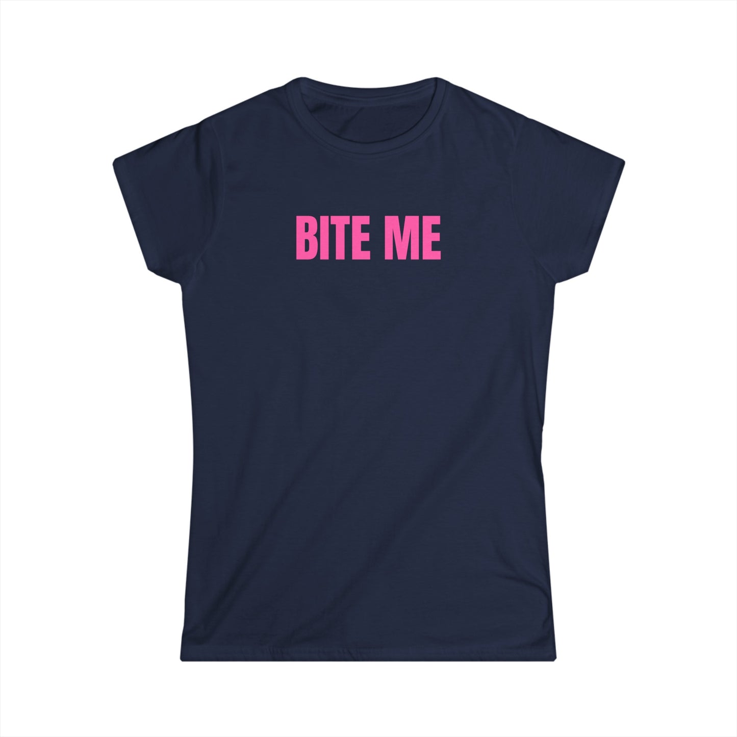 BITE ME - Graphic Softstyle Semi Fitted T-Shirt