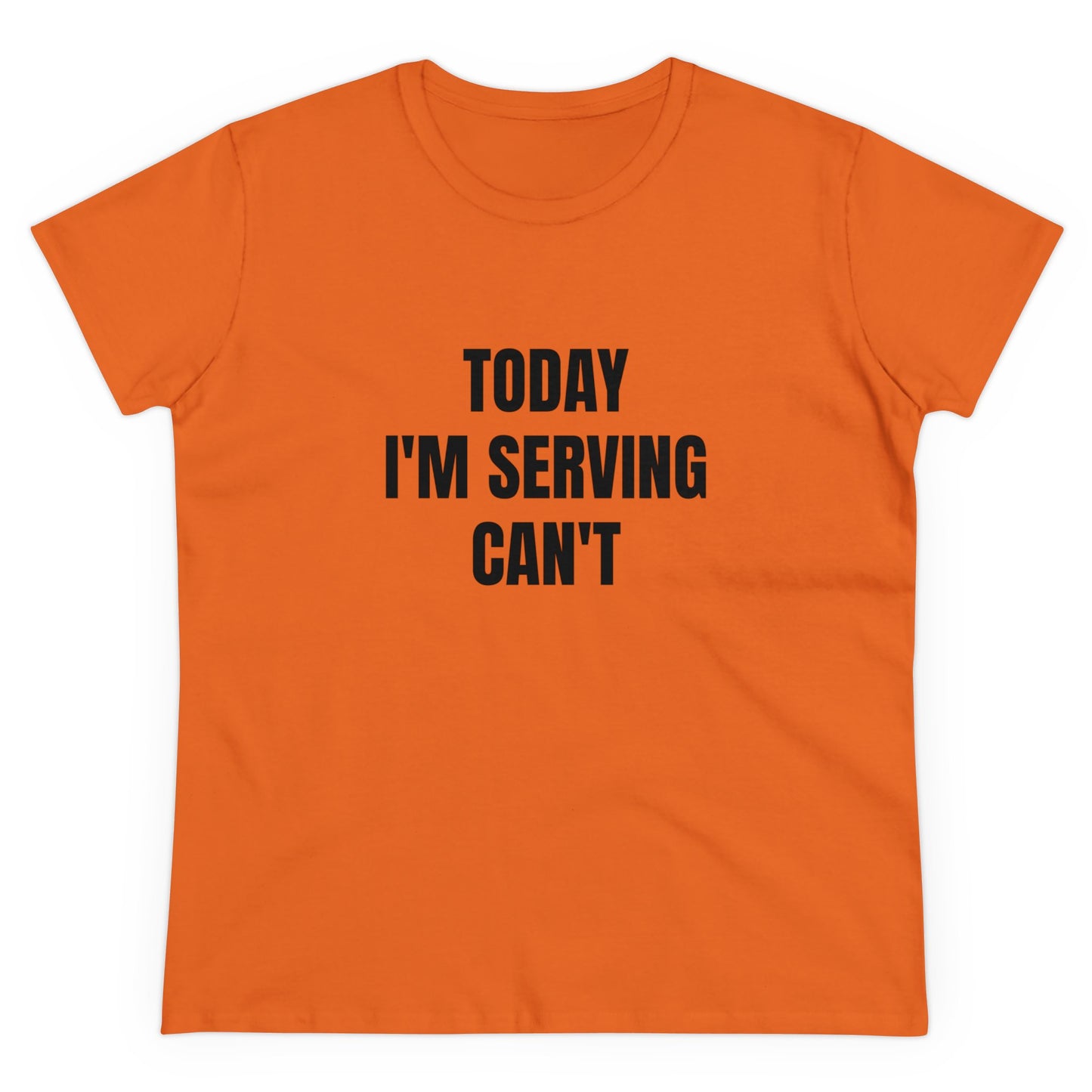 Today I'm Serving Can't - Graphic Cotton Tee