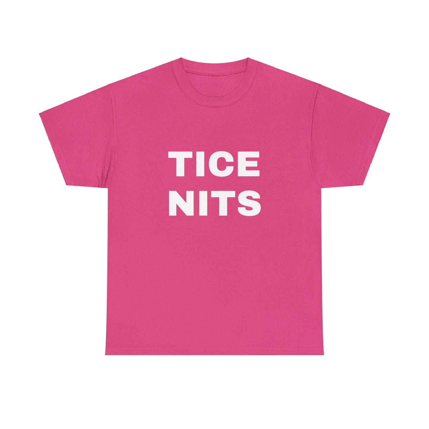 TICE NITS - Graphic Adult Humour Unisex Heavy Cotton Tee