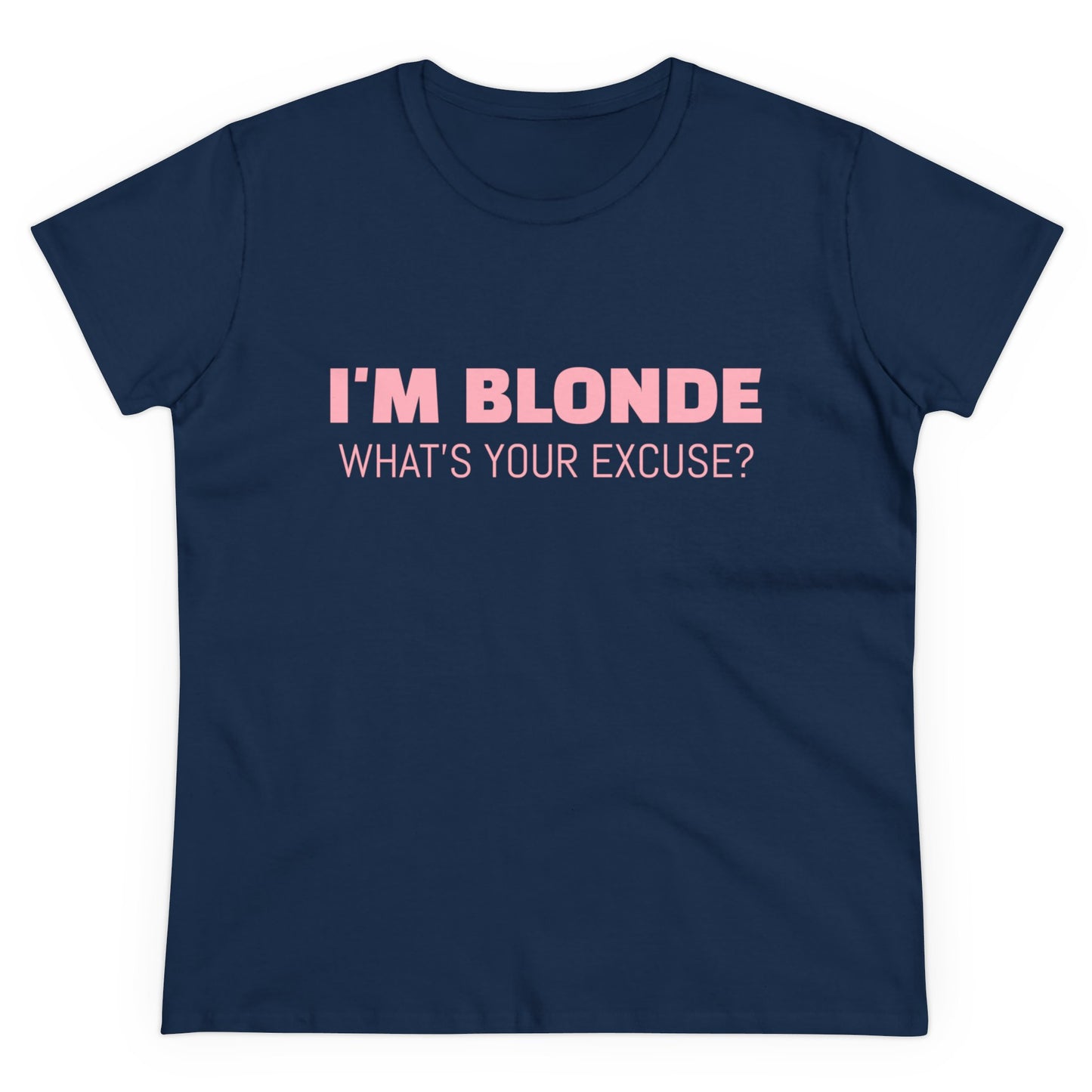 I'm Blonde, What's Your Excuse ? - Graphic Cotton Tee