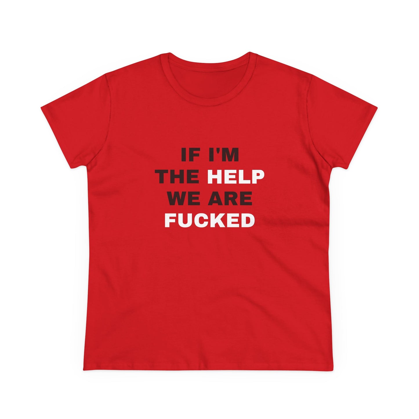 If I'm The Help We're Fucked - 3/3 Graphic Matching Bestfriends Cotton Tee