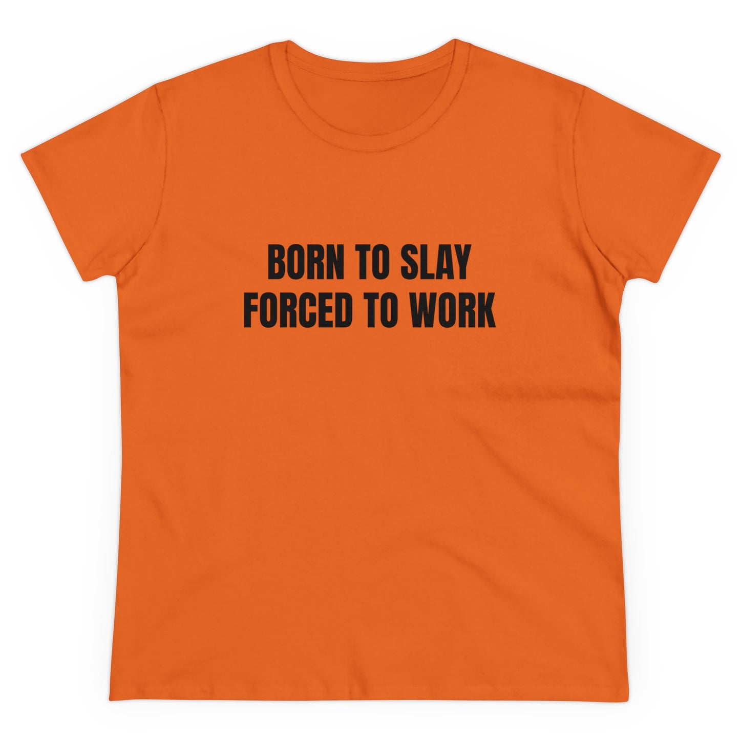 Born To Slay Forced To Work - Graphic Cotton Tee