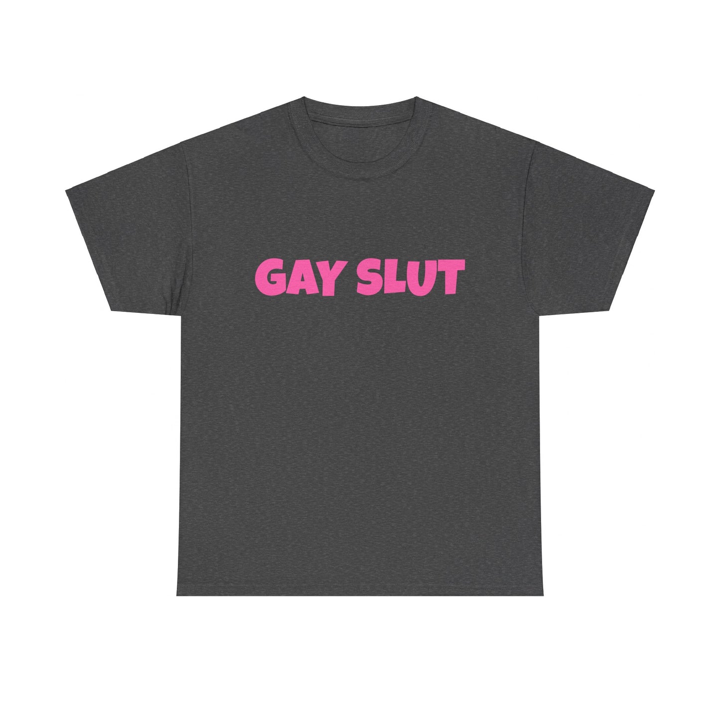 Gay Slut - Graphic Unisex Heavy Cotton Tee