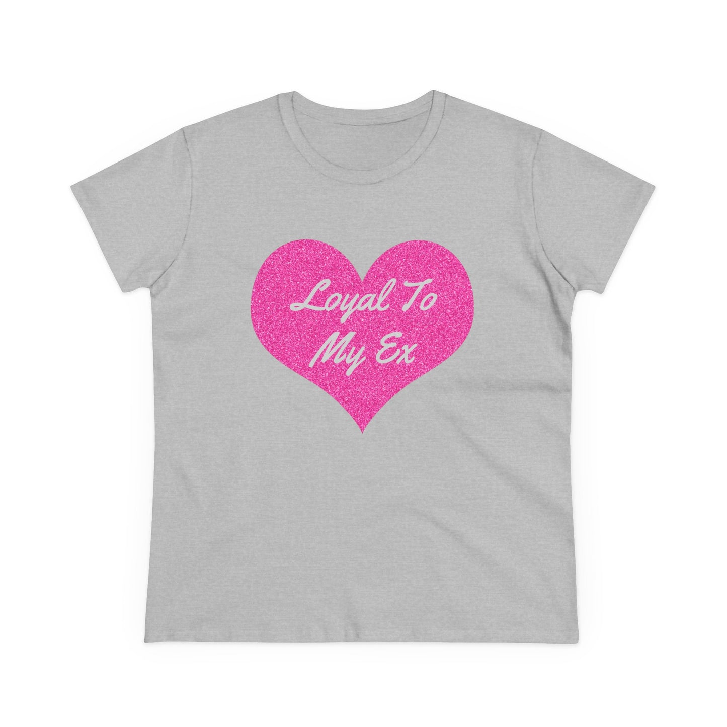 Loyal To My Ex - Graphic Cotton Tee
