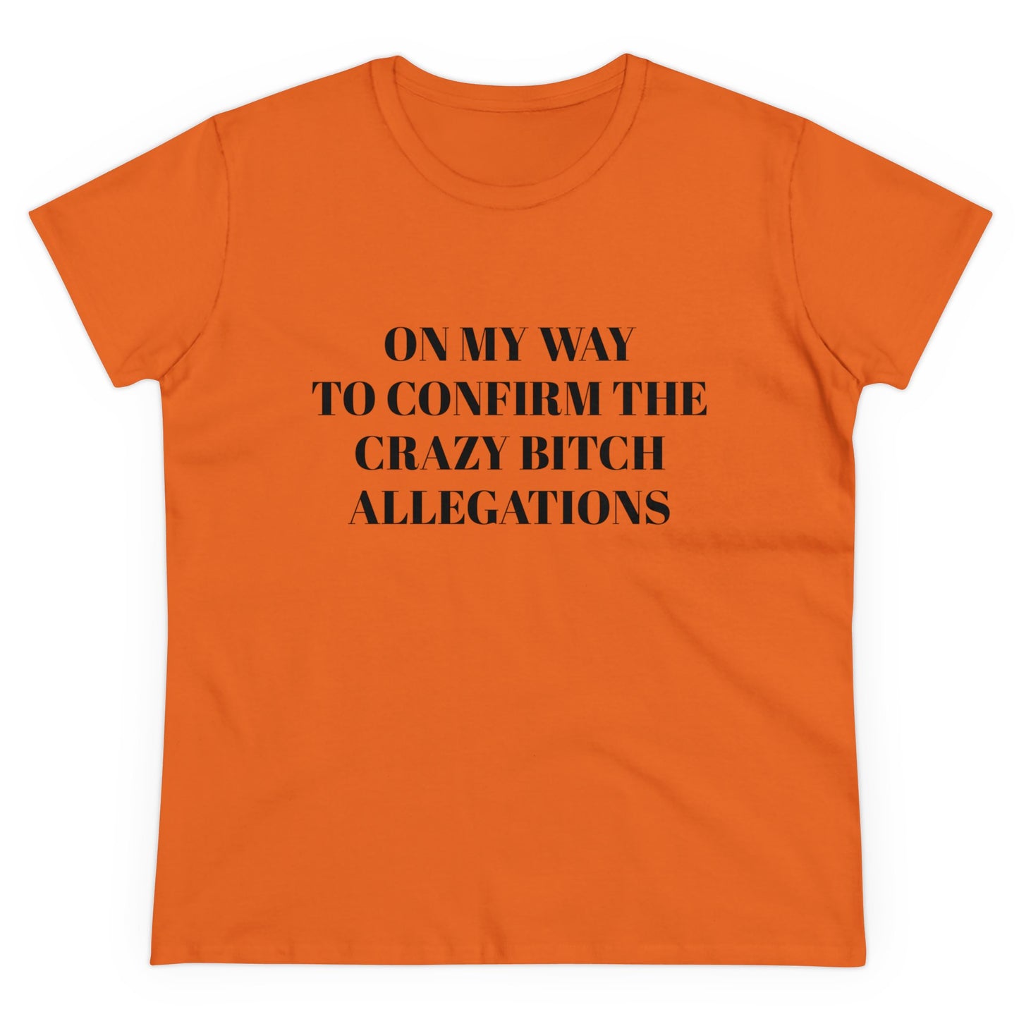 On My Way To Confirm The Crazy Bitch Allegations - Graphic Cotton Tee