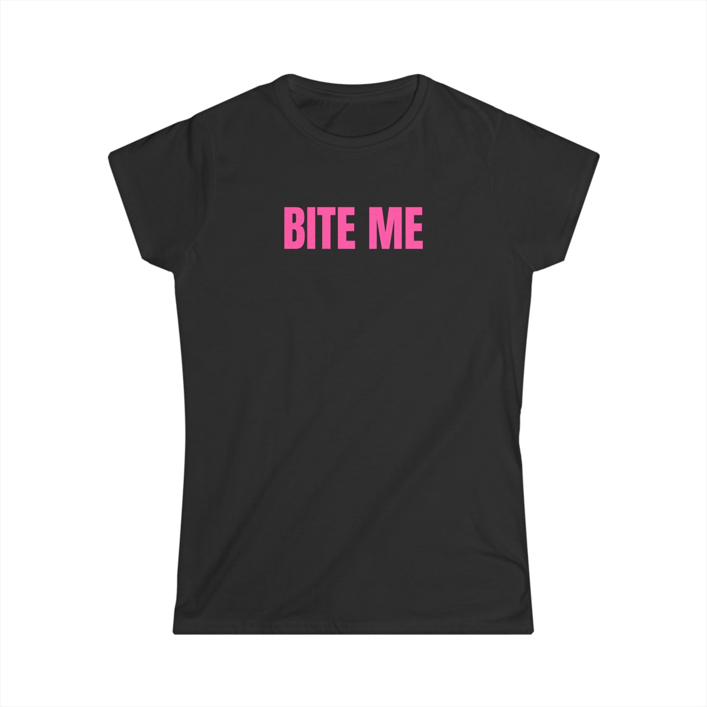 BITE ME - Graphic Softstyle Semi Fitted T-Shirt