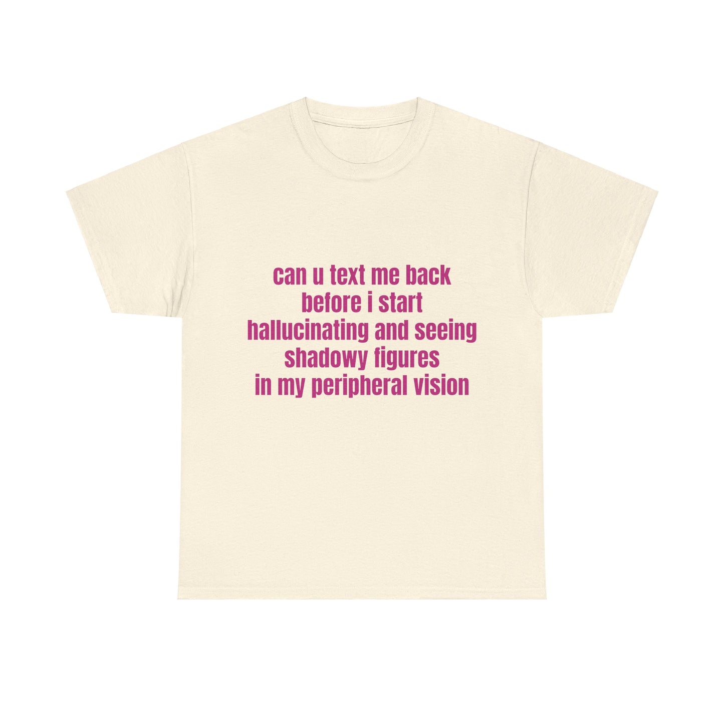 Can U Text Me Back - Graphic Unisex Heavy Cotton Tee