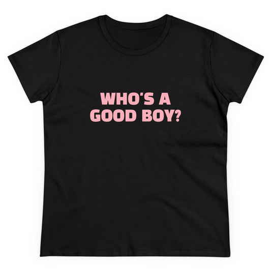 Who's a good boy? - Graphic Cotton T-Shirt