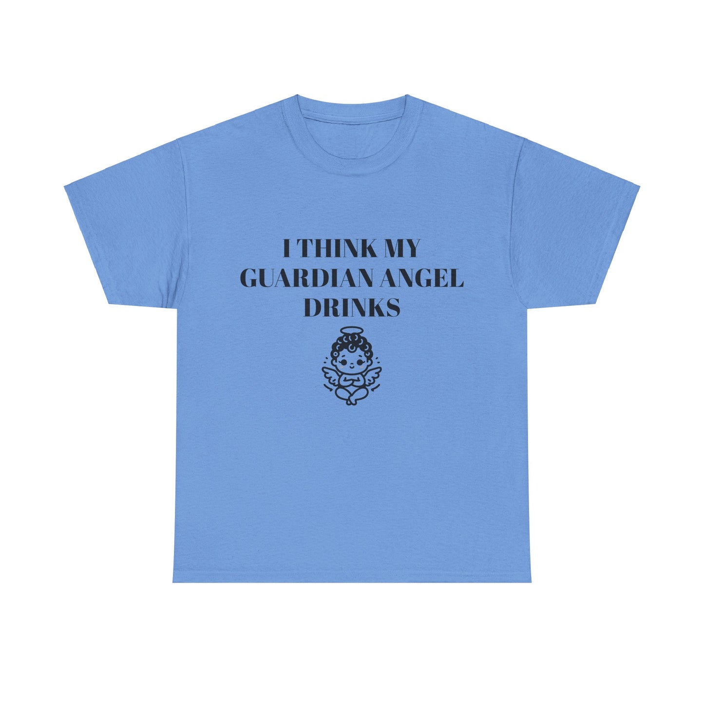 I Think My Guardian Angel Drinks - Graphic Unisex Heavy Cotton Tee