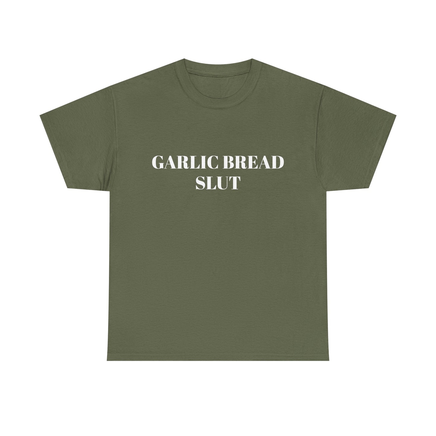 Garlic Bread Slut - Graphic Unisex Heavy Cotton Tee