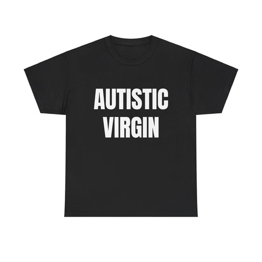 Autistic Virgin - Graphic Unisex Heavy Cotton Tee