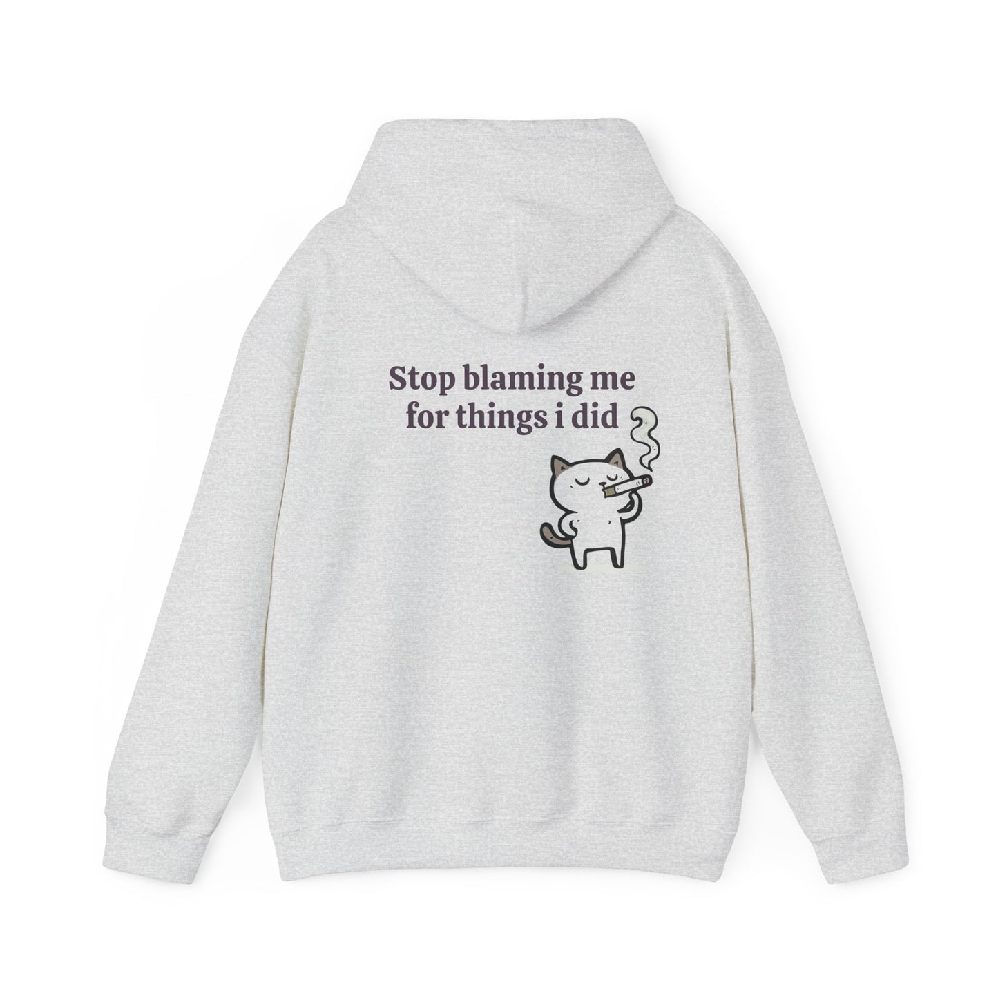 Stop Blaming Me For Things I Did - Graphic Unisex Heavy Blend™ Hooded Sweatshirt