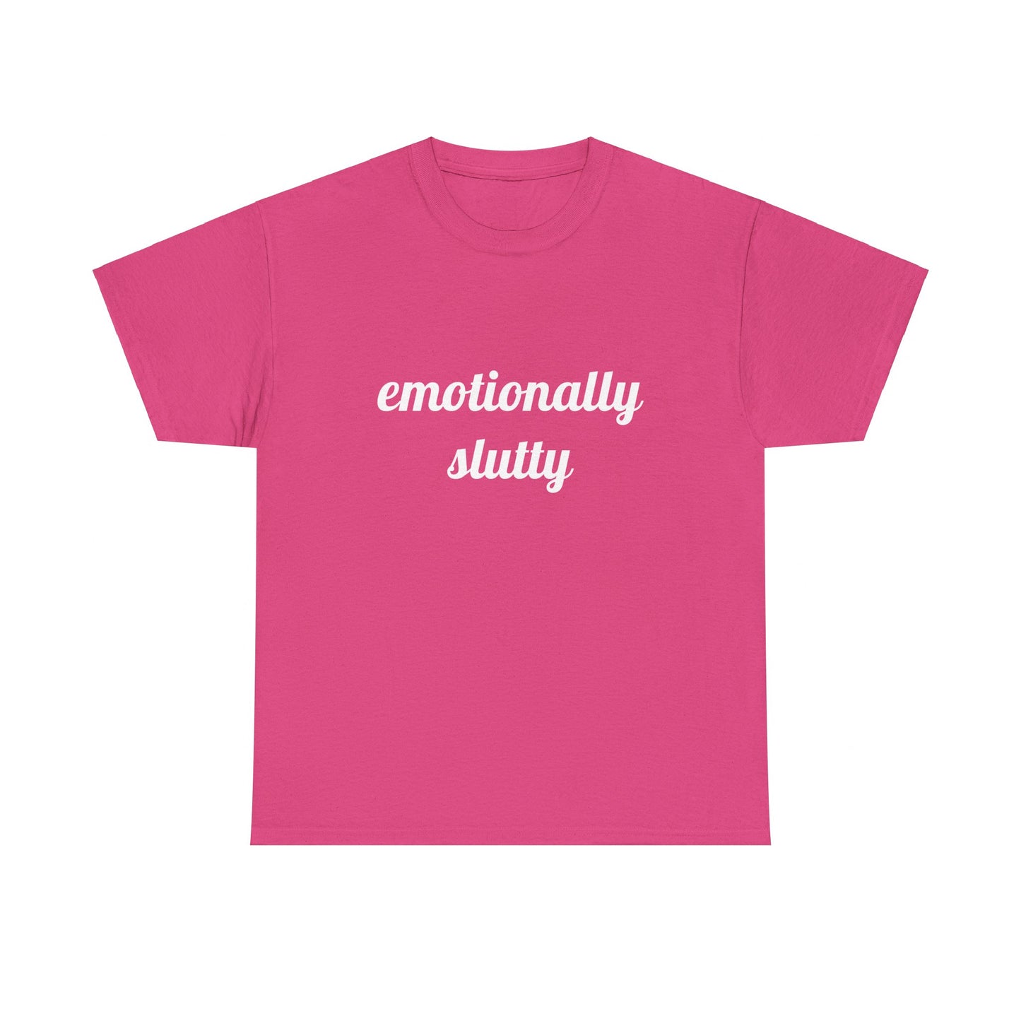 Emotionally Slutty - Graphic Unisex Heavy Cotton Tee