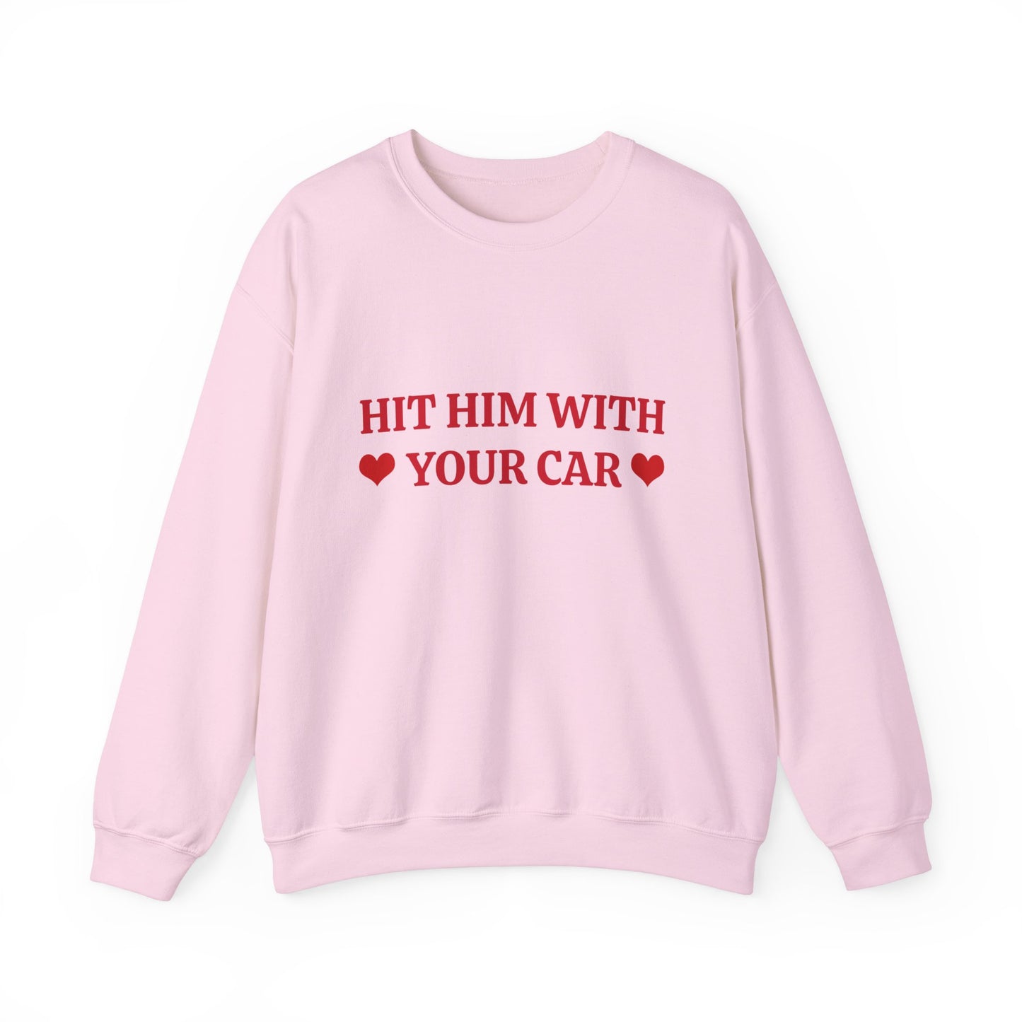 Hit Him Your Car - Graphic Unisex Heavy Blend™ Crewneck Sweatshirt