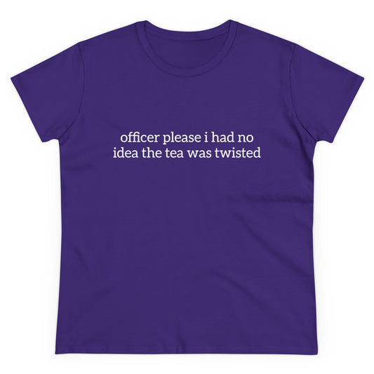 Officer Please I Had No Idea The Tea Was Twisted - Graphic Cotton Tee