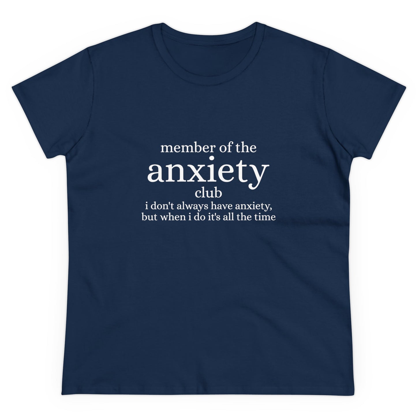 Member Of The Anxiety Club - Graphic Cotton Tee