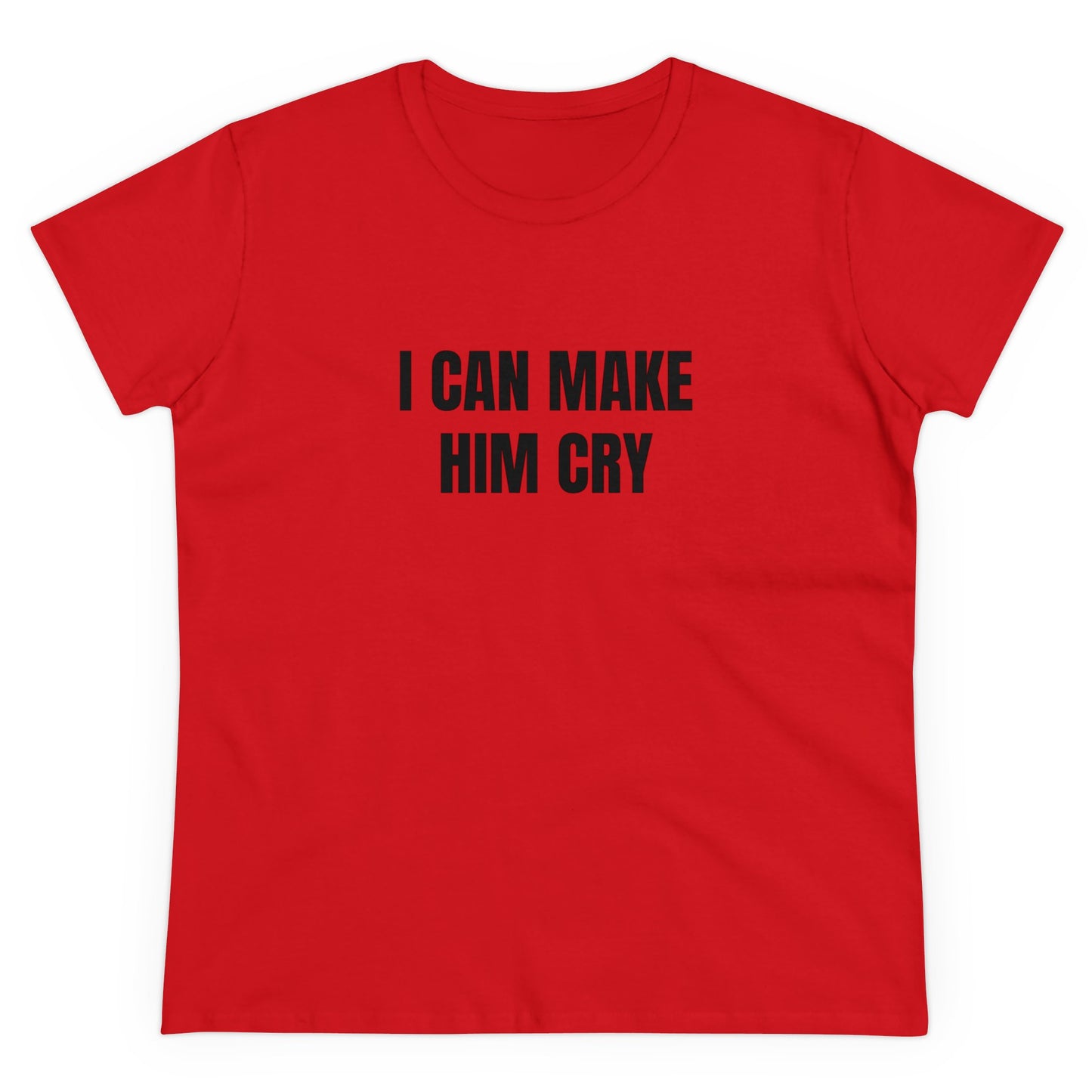 I Can Make Him Cry - Graphic Cotton Tee