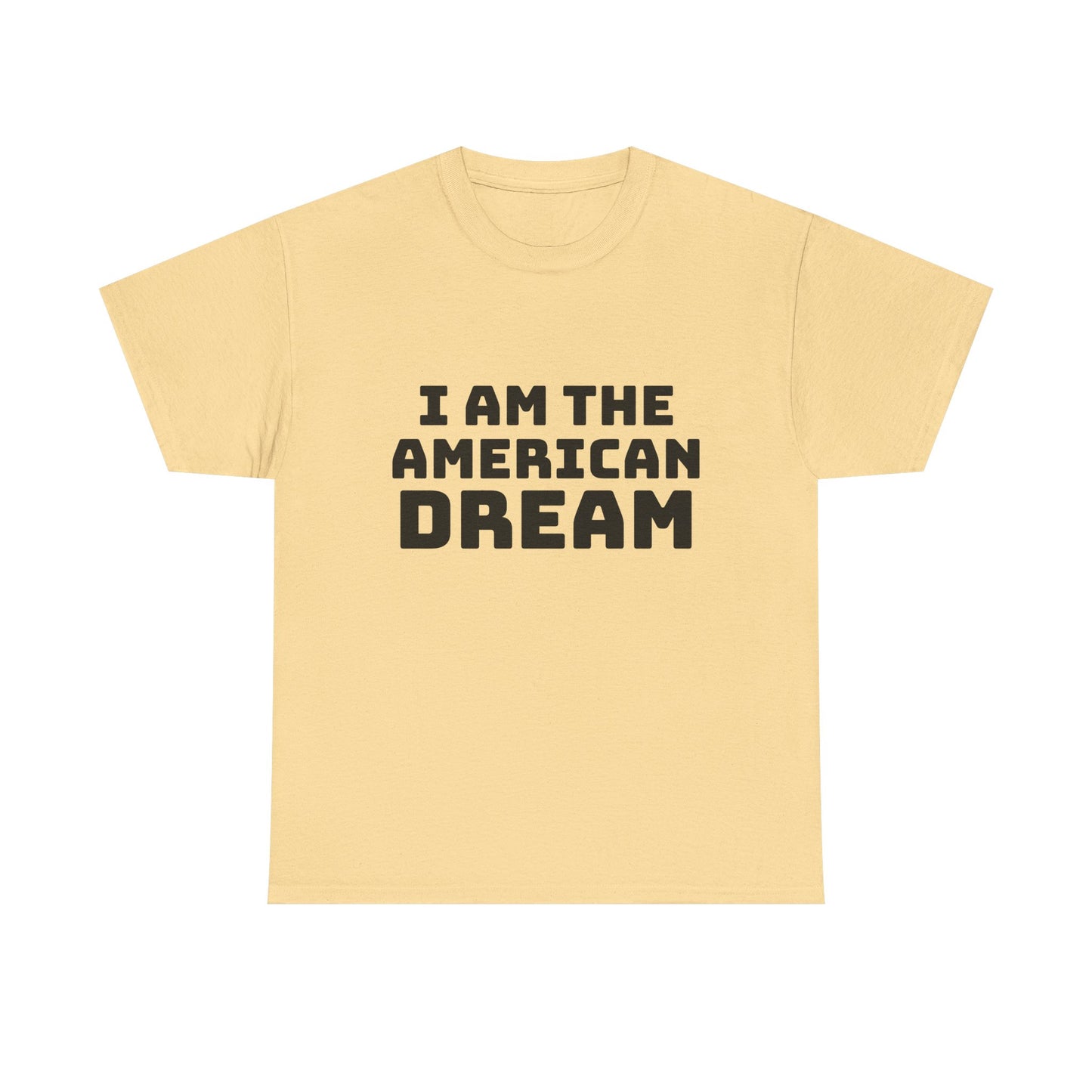 I Am The American Dream - Graphic Unisex Cotton Tee