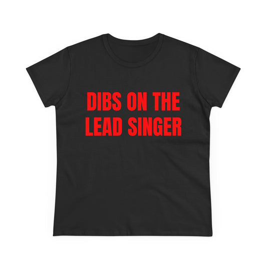 Dibs on the Lead Singer - Graphic Tee