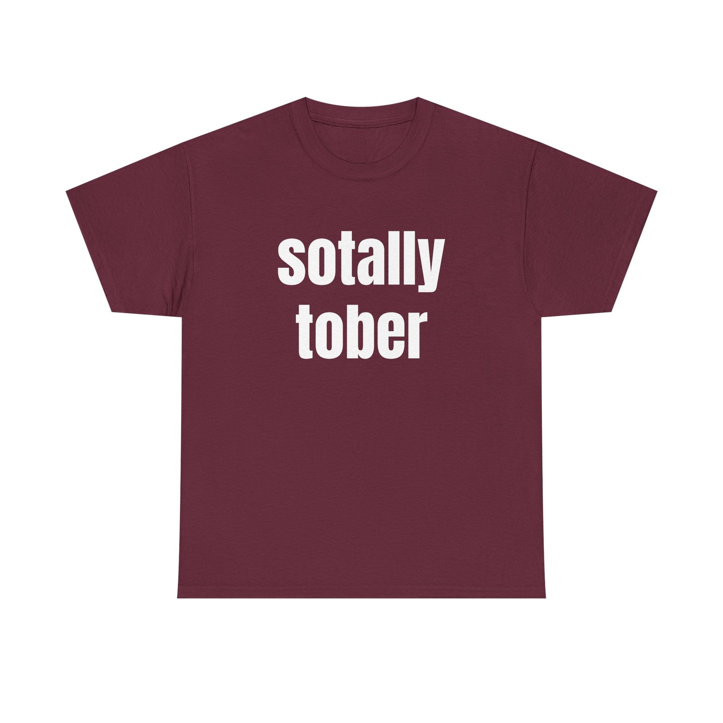 Sotally Tober - Graphic Unisex Heavy Cotton Tee